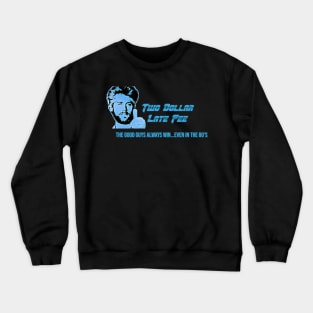 Megaforce inspired Two Dollar Late Fee tee! Crewneck Sweatshirt